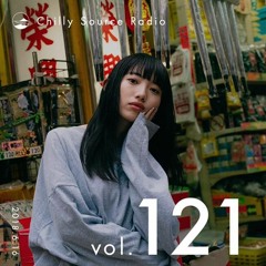 Chilly Source Radio Vol.121 DJ AKITO , kuriiro Guest mix