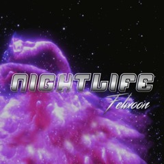 NIGHTLIFE