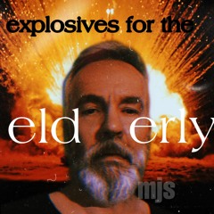 explosives for the elderly