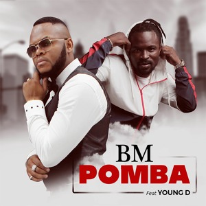 BM - POMBA FT YOUNG D
