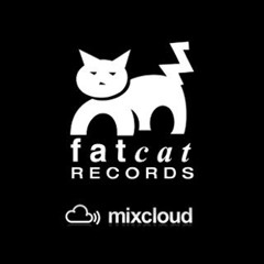 Fat Cat Records - 12.08.2019