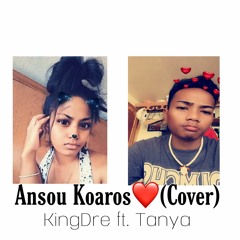 Ansou Koaros❤️(Cover)-KingDre ft. Tanya