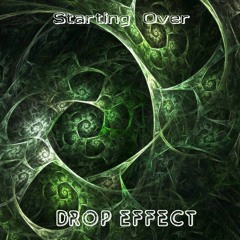 Drop Effect - Starting Over
