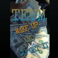 TEAM x WAKE UP AND GET IT(prod. rudeboybeatz)