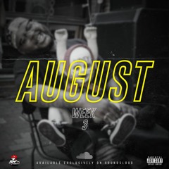 AUGUST - WEEK 3