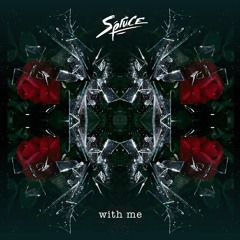 Spruce - With Me