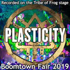 Plasticity - Recorded on Tribe of Frog stage at Boomtown 2019