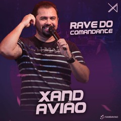 Xand Aviao -  Rave Do Comandante