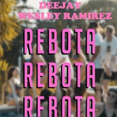 96 - Rebotaaa Rebota - In Varios  [ Dj Wesley Ramirez ] LifeVip Remix 2019