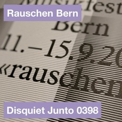 Rauschen Bern(Disquiet0398)
