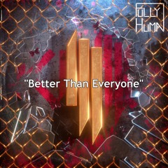 Fully Human - Better Than Everyone