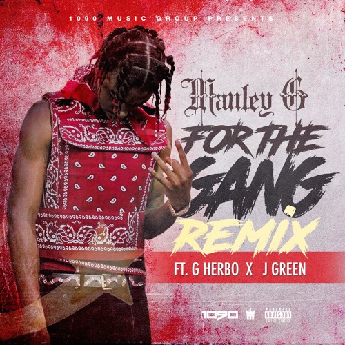 Mauley G FT G Herbo & JGreen - FOR THE GANG (OFFICIAL REMIX)