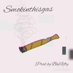 Smokinthisgas (prod.by boyfifty)