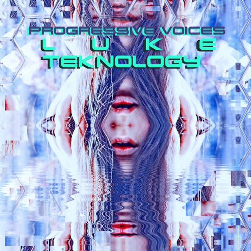 Luke Teknology - Progressive Voices Vol. 1 - 2019 DJ Set (FREE DOWNLOAD)