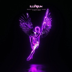 Illenium - Good Things Fall Apart x Said the Sky - All I Got