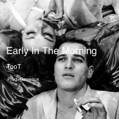 Early In The Morning