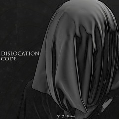 Dislocation Code [Prod. Istasha]
