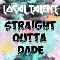 [Local Talent] Straight Outta Dade