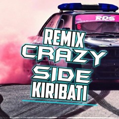 KIRIBATI ✘ DJ CRAZY SIDE [ REMI✘ 2019 ]