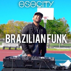 OSOCITY Brazilian Funk Mix | Flight OSO 25