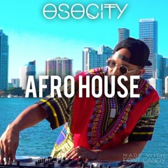 OSOCITY Afro House Mix | Flight OSO 31
