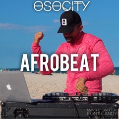 OSOCITY Afrobeat Mix | Flight OSO 52