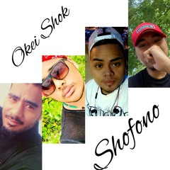 *OkEi SHEK SHOfONA* ft AdibO *JAy *Tristian