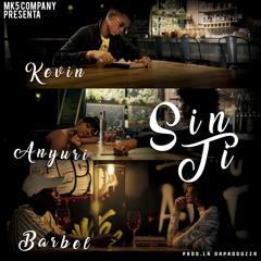 Kevin Ft. Anyuri & Barbel - Sin Ti [Audio Oficial]