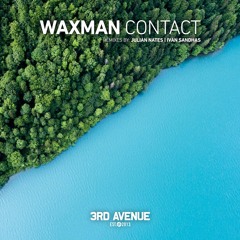 PREMIERE: Waxman - Contact (Julian Nates Remix) [3rd Avenue]