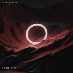 LOUIEJAYXX - Termination