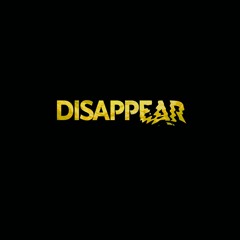 DISAPPEAR