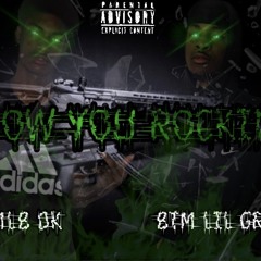 How You Rockin (Feat. BTM Lil Greg)