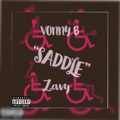 Vonny B x Zavy - Saddle (Prod. JabariOnnaTrack)