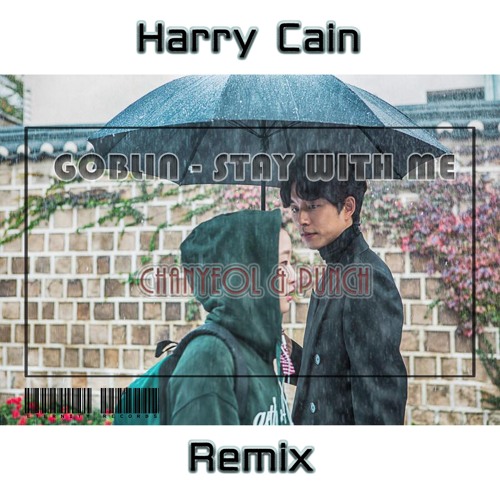 Carrio N Harry Cain - Goblin (Stay With Me) - Chanyeol & Punch ( Harry Cain  Remix ) | Spinnin' Records
