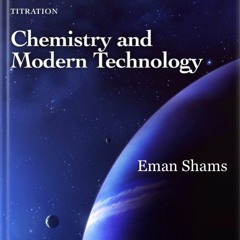 Chemistry and Modern Technology--Eman Shams