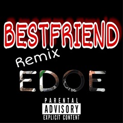 Edoe-Bestfriend