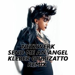 NETZWERK - Send Me An Angel (Kleber Giurizatto Remix)
