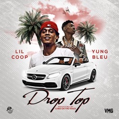 Drop Top feat. Yung Bleu (Prod. QRedOnTheTrack)