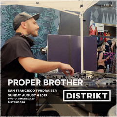 Proper Brother - Proper Mix 003 (DISTRIKT Fundraiser Edition) [2019.08]