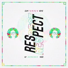 RLP & Barbara Tucker - R.E.S.P.E.C.T. (Elam Torres Remix)