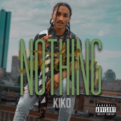 Kiko "Nothing"