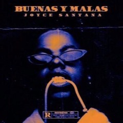 Buenas & Malas - Joyce Santana (Prod. Hydra & Yama)