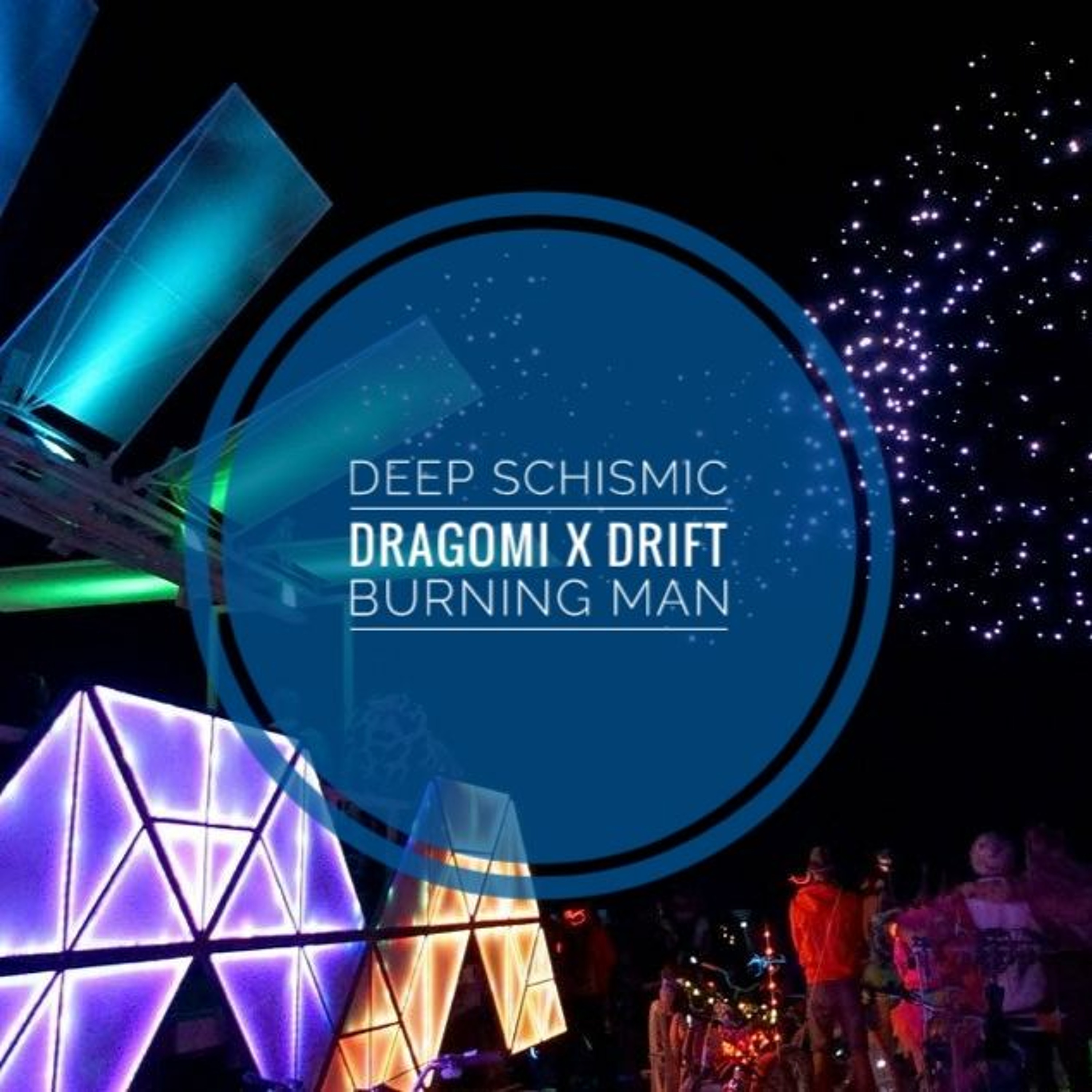 Burning Man 2018 | dragomi x DRIFT episode artwork