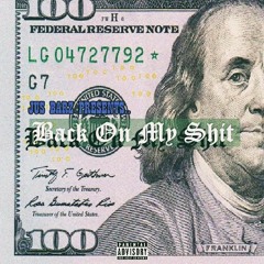 Back On My Shit ft WILL (prod by la'tray)