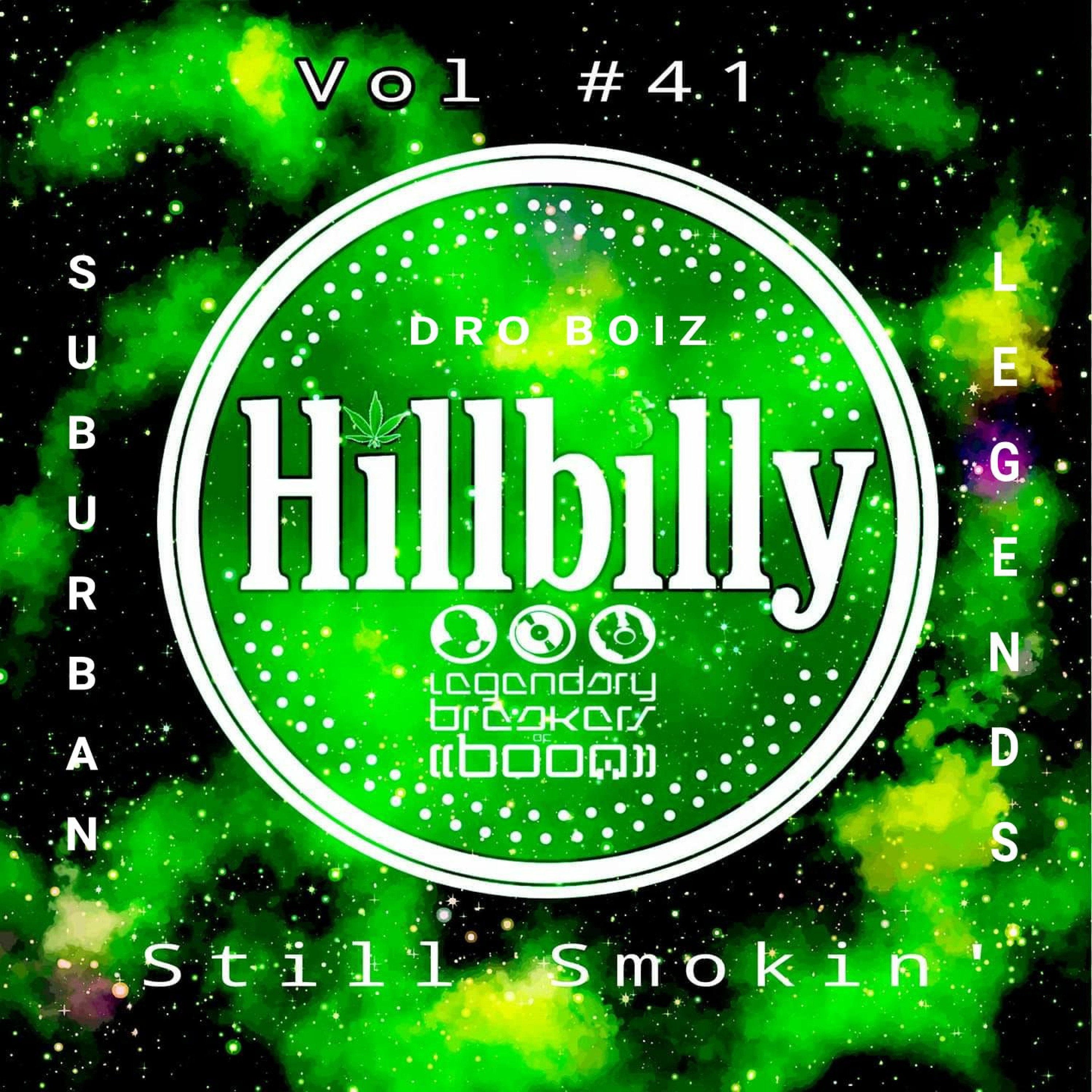 LBOB  Breaker Series Vol 41 - Hillbilly Dro Boiz - SUBURBAN LEGENDZ II 'Still Smokin' episode artwork