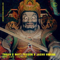 Thegn X Matt Tecson X Jaeho Hwang For Interent Public Radio