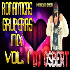 GRUPERAS ROMANTICAS MIX VOL.1 DJ OSBERT