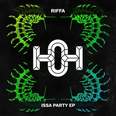 Riffa - Issa Party (Proper Villains Remix)