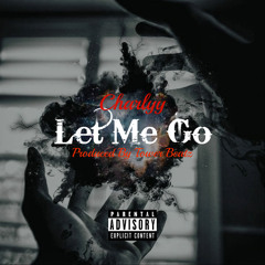 Let Me Go (Prod. By Tower Beatz) by Charlyy Wilson