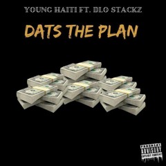 YoungHaiti - Dats The Plan Ft. Dlo Stackz (Official Audio)